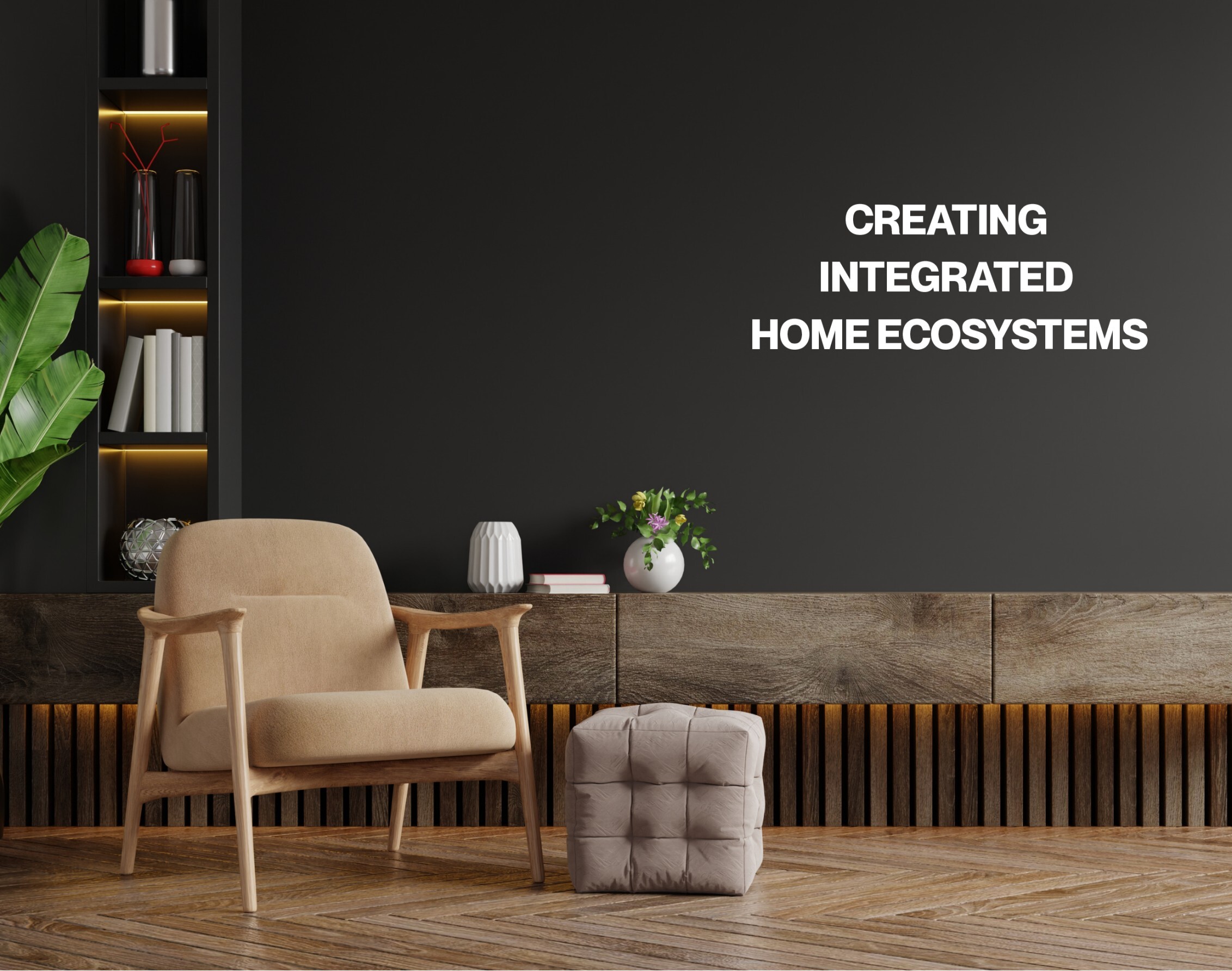 Integrated home ecosystem
